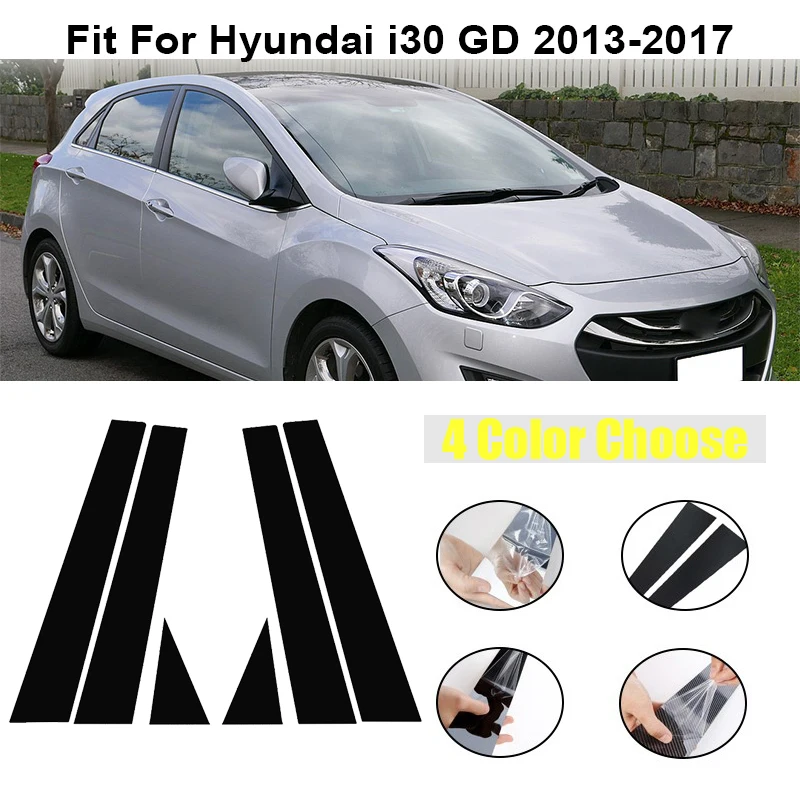 6Pcs Car Door Window Pillar Posts Trim Cover Sticker For Hyundai i30 GD/Elantra GT 2013 2014 2015 2016 2017 Auto Exterior Parts