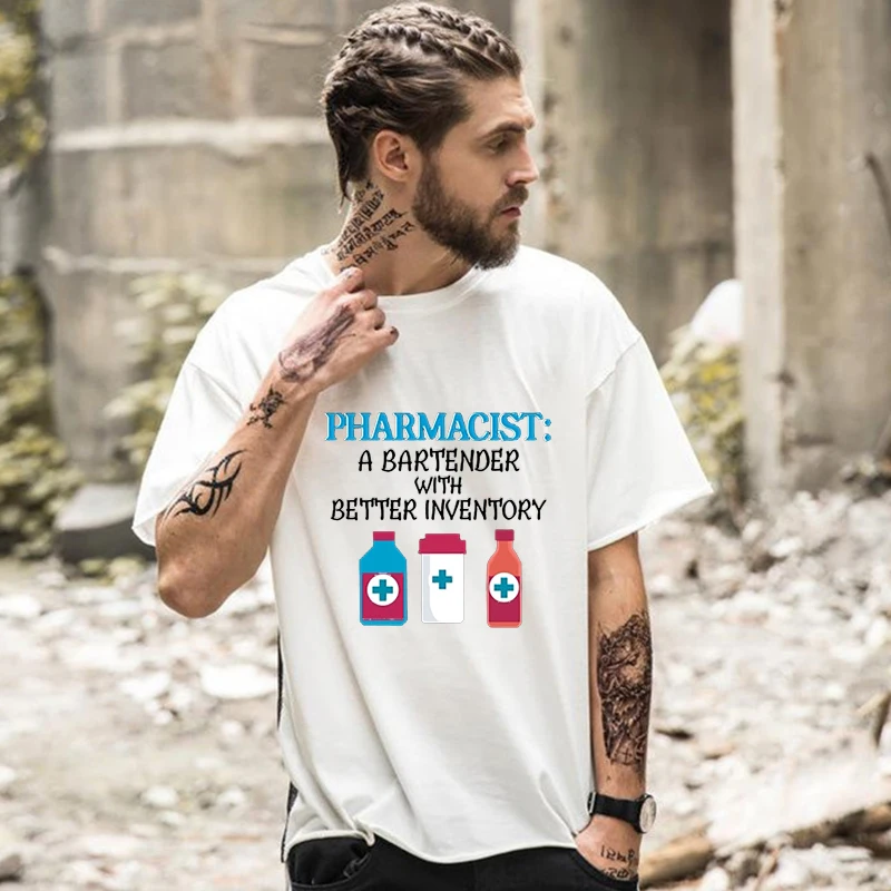 New Style Pharmacist Hombre Tshirt A Bartender with Better Inventory Letter Printed Funny Pharmacy School Graduation Streetwear