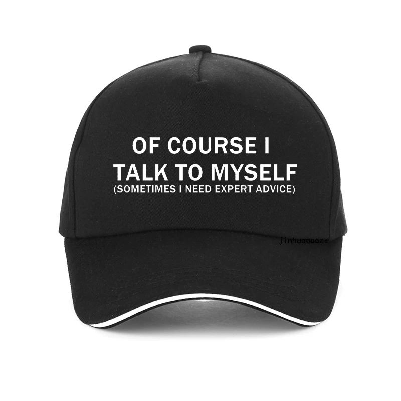 Sarcastic Of Course I Talk to Myself' Baseball Cap  Adjustable Unisex Golf Hat for Men Women Funny Expert Advice hats