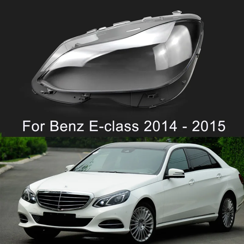 

Car Front Lampshade Lens Cover For Mercedes-Benz E-class W212 2014-2015 E200L E260L E280L E300L E350L Headlight Glass Lamp Case