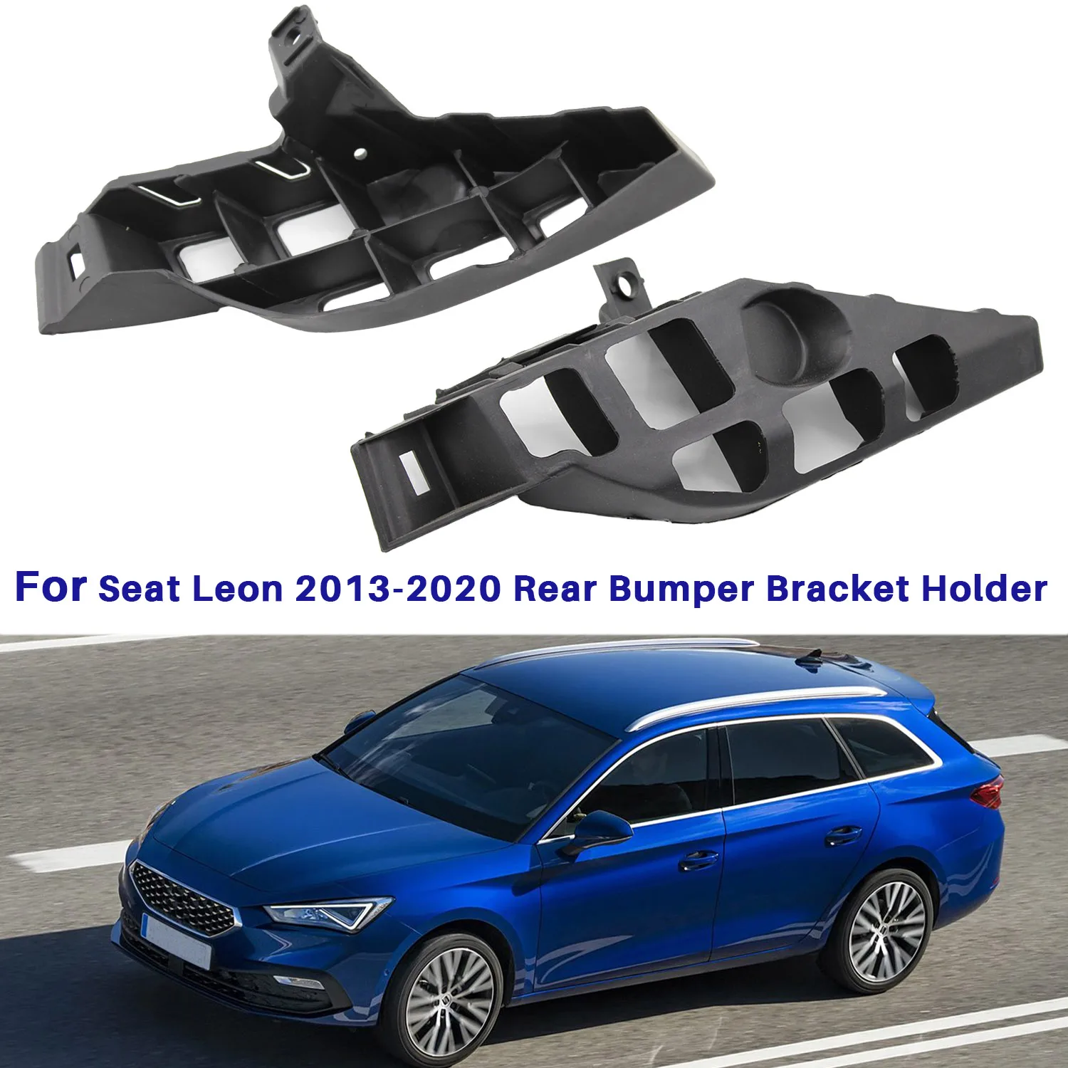 

For Seat Leon 2013 2014 2015 2016 2017 2018 2019 2020 Rear Bumper Bracket Holder Retainer 5F0807377 5F0807378 Car Replacement