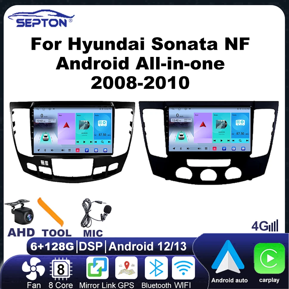 SEPTON Car Radio for Hyundai Sonata NF Android All-in-one 2008-2010 Wireless CarPlay 4G 8core Head Unit Dsp Auto Smart Systems