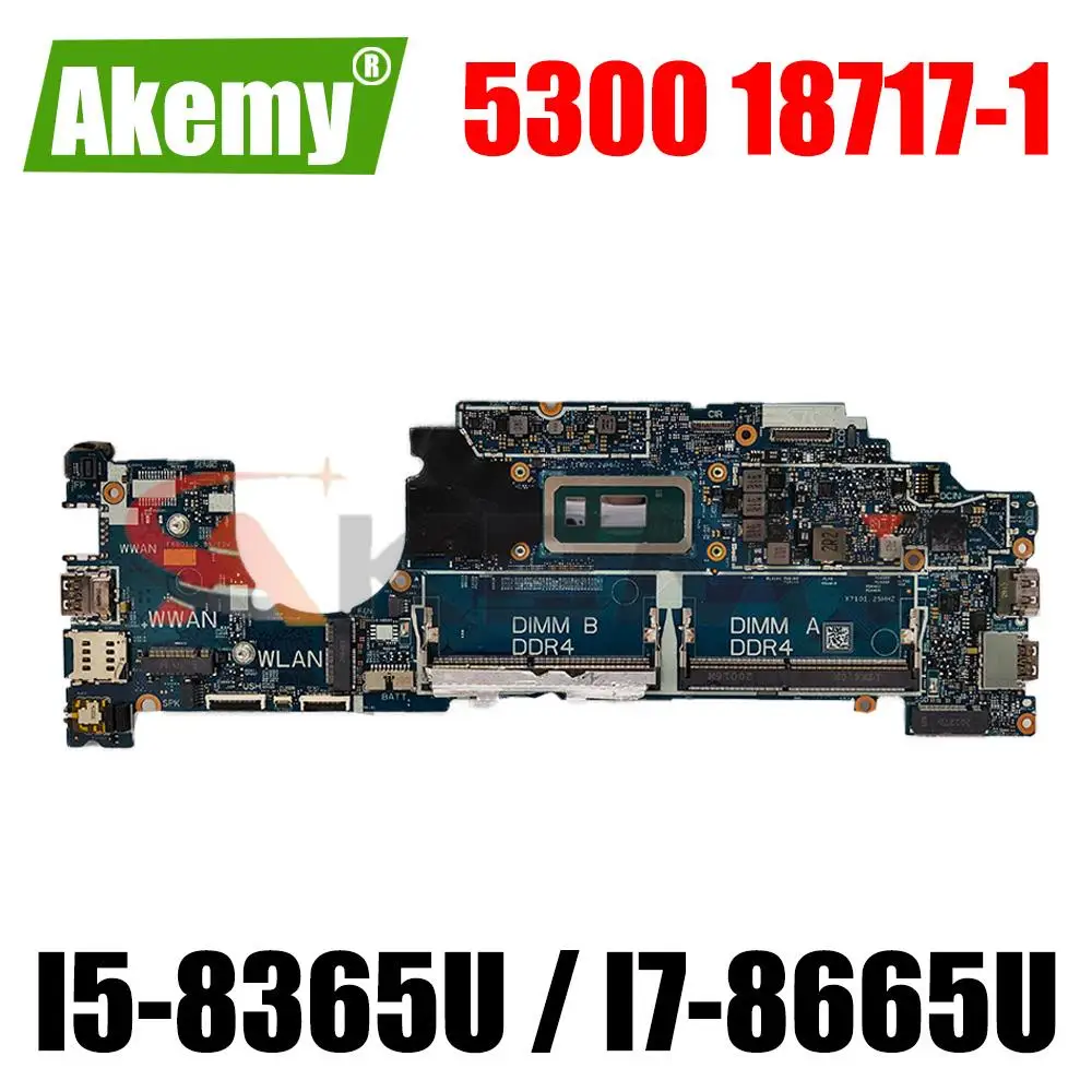 

For DELL Latitude 5300 Laptop Motherboard CN-05PW9V 0H7KTP 18717-1 Notebook Mainboard With I5-8365U I7-8665U CPU