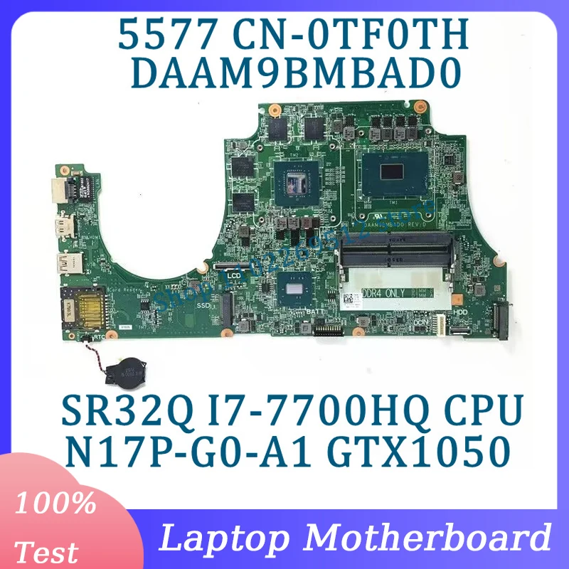 CN-0TF0TH 0TF0TH TF0TH DAAM9BMBAD0 For Dell 5577 Laptop Motherboard With SR32Q I7-7700HQ CPU N17P-G0-A1 GTX1050 100% Full Tested