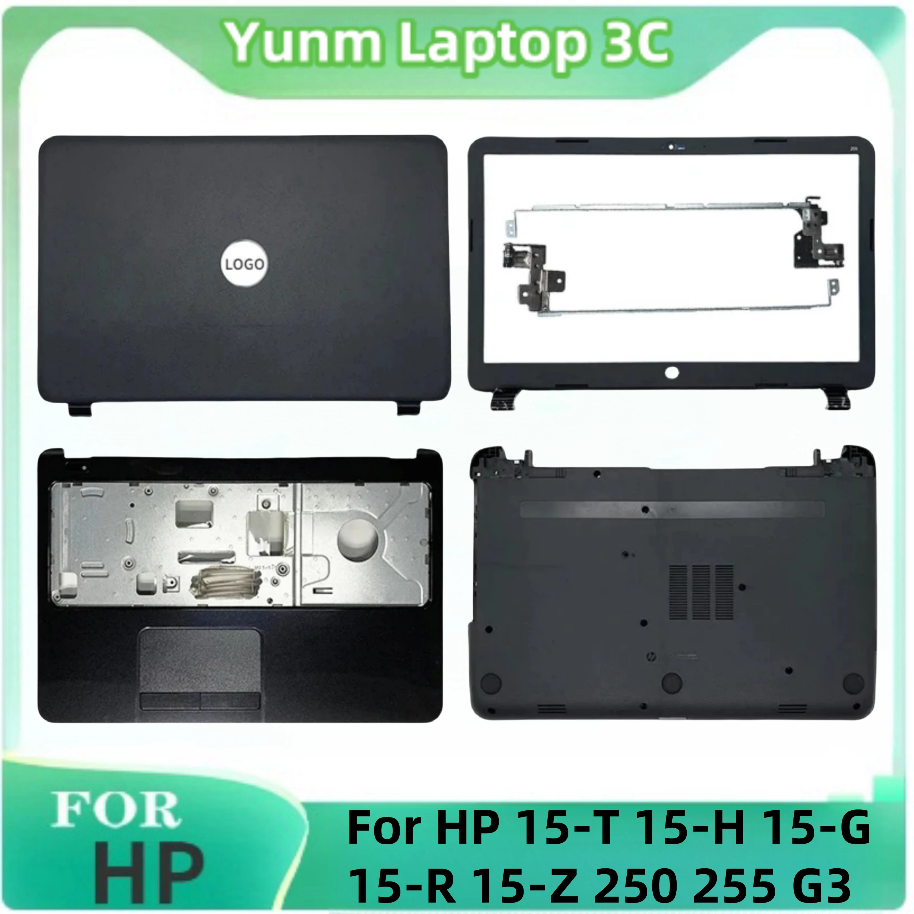 

For HP 15-T 15-H 15-G 15-R 250 255 G3 New Laptop LCD Back Cover Front Bezel Hinge Palm Rest Backcase 761695-001 749641-001 Black