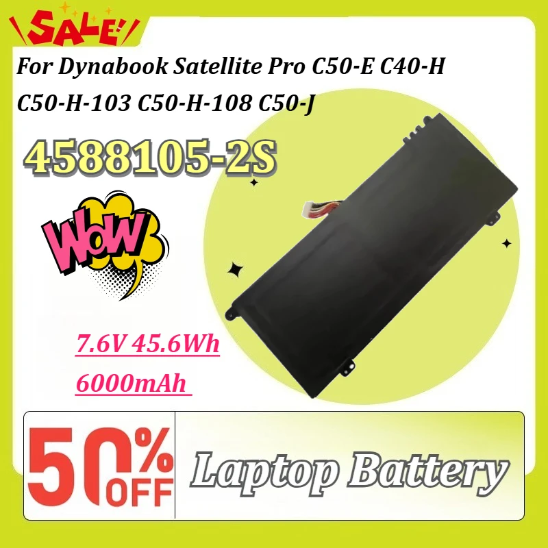 Nueva Batería para Portátil 4588105-2S 7.6V 6000mAh 45.6Wh para Dynabook Satellite Pro C50-E C40-H C50-H-103 C50-H-108 C50-J de Repuesto