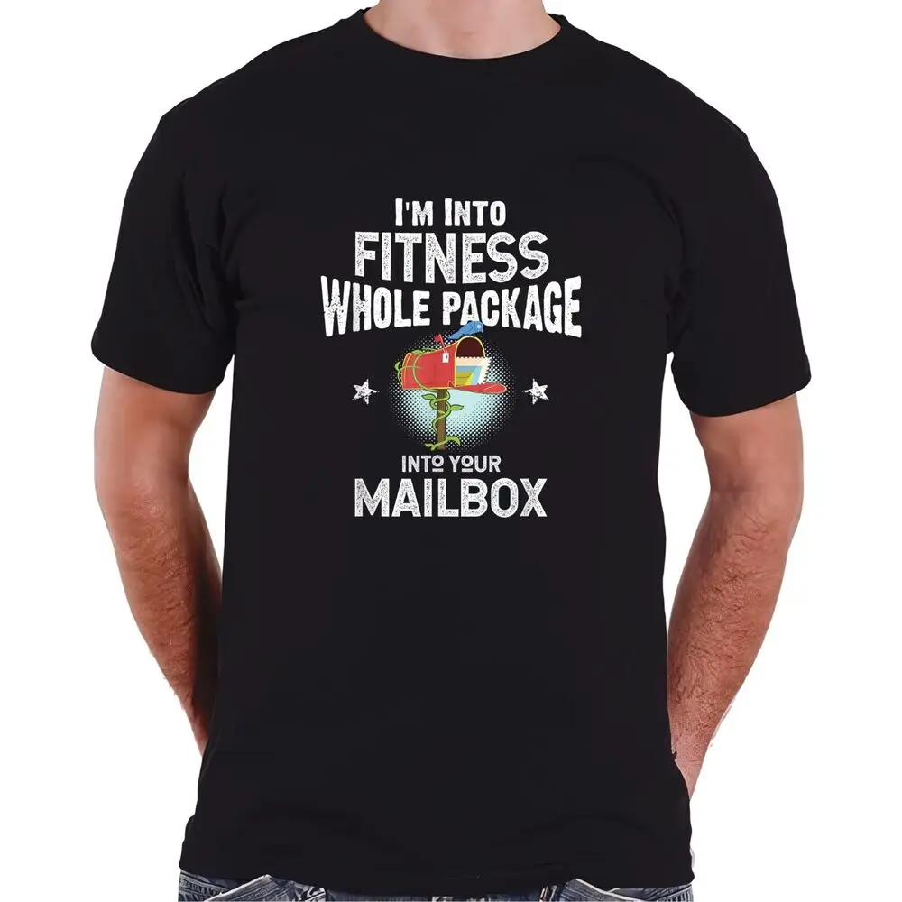 NEW Im Into Fitness Whole Package Into Your Mailbox Mailman T-Shirt S-3XL High Quality 100%Cotton Short Sleeve