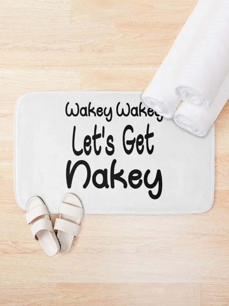 Wakey Wakey Lets Get Nakey Bath Mat Rugs Baths Absorbent Rug Bathroom Carpets DoorFor The Door Mat