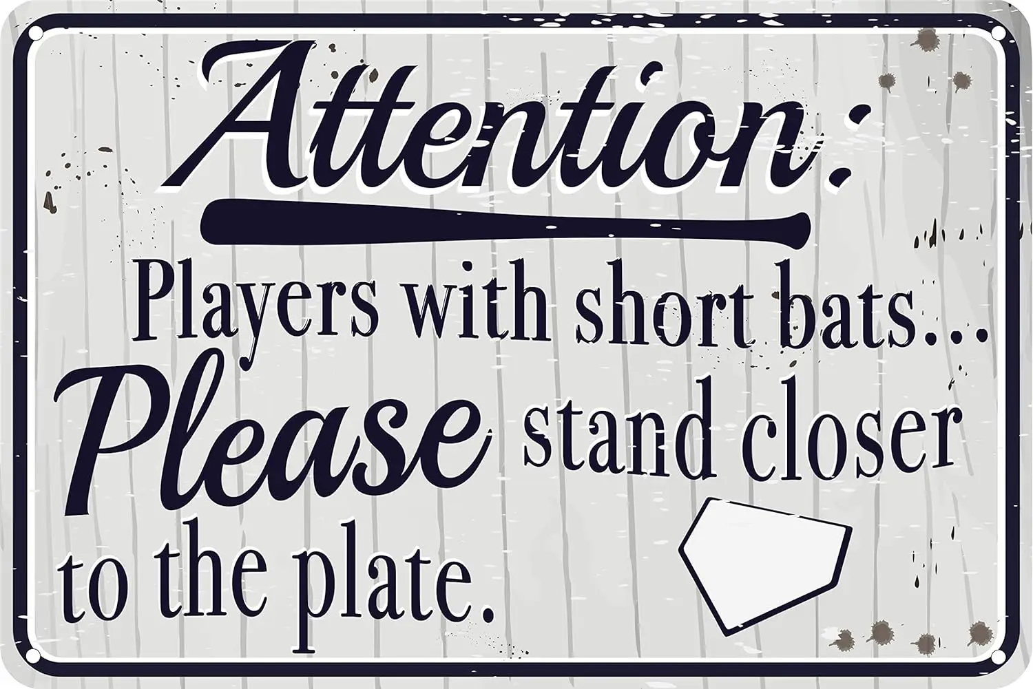 Players With Short Bats Please Stand Closer To The Plate 12