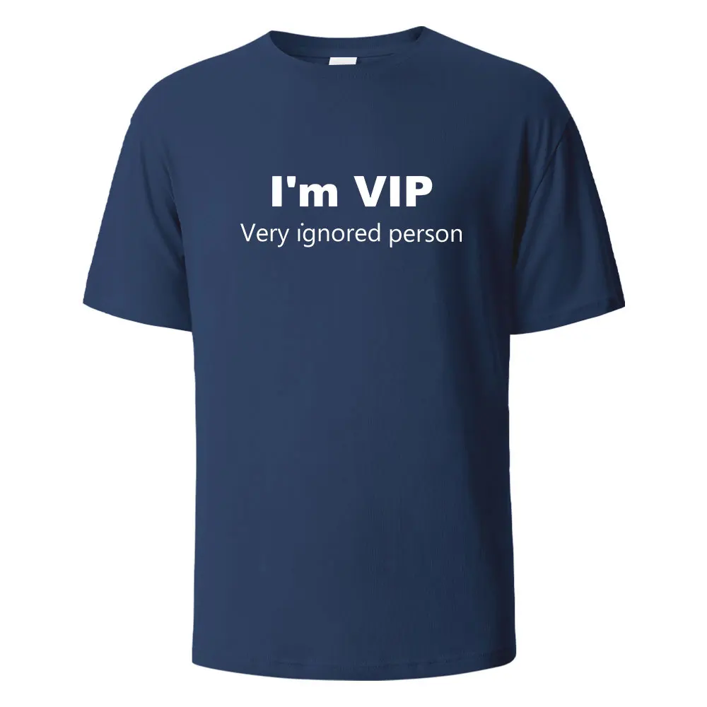 I’m VIP Funny Letter Printing T-shirt For Men Wowen 100% Cotton Summer Breathable Tops O-neck Oversize Basic Tees Men's Clothing