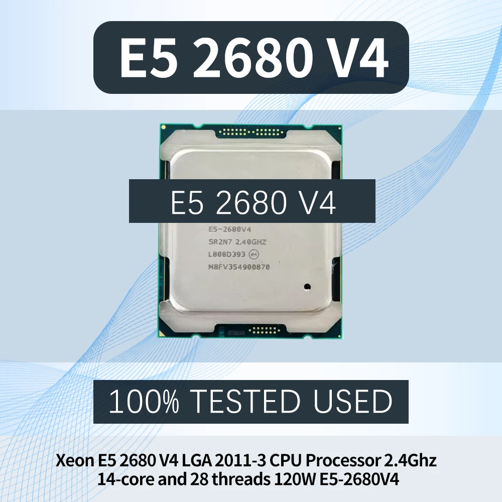 

Xeon E5 2680 V4 LGA 2011-3 CPU Processor 2.4Ghz 14-core and 28 threads 120W E5-2680V4