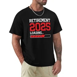 Retirement 2025 Loading Funny Retirement Gift I'm Retired Shirt Finally Retired Offici T-Shirt Short Sleeve Round Collar male