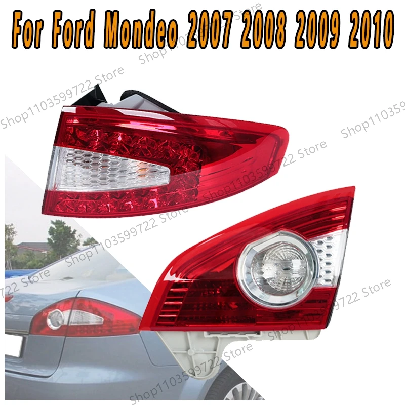 

For Ford Mondeo 2007 2008 2009 2010 Rear Bumper Tail Light Inside Outside Turning Signal Stop Brake Lamp Warning Light