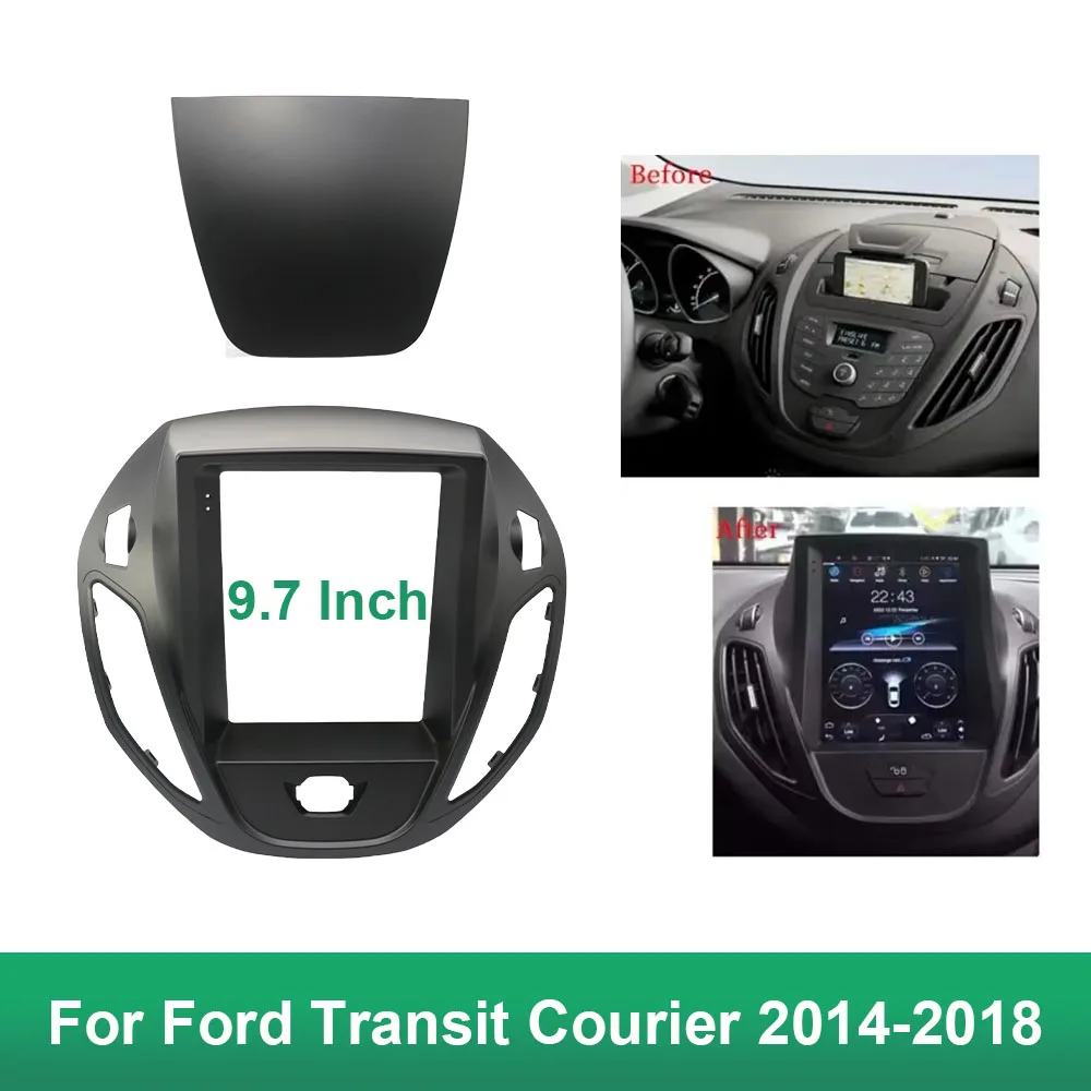 9.7 inch Car Radio Facia for Ford Transit Courier 2014-2018 Fascia Dash Kit Install Panel Adapter Console Bezel Plate Trim Cover