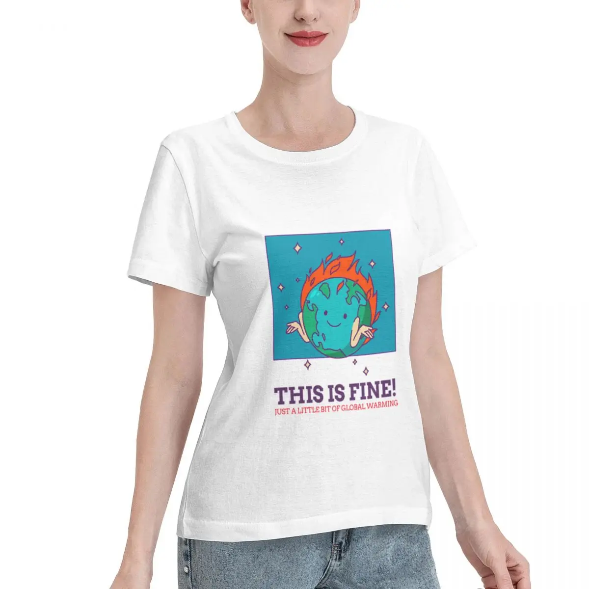Skin Safe THIS IS FINE! JUST A LITTLE BIT OF GLOBAL WARMING Women's T-shirt Soft Girl Ladies Tee
