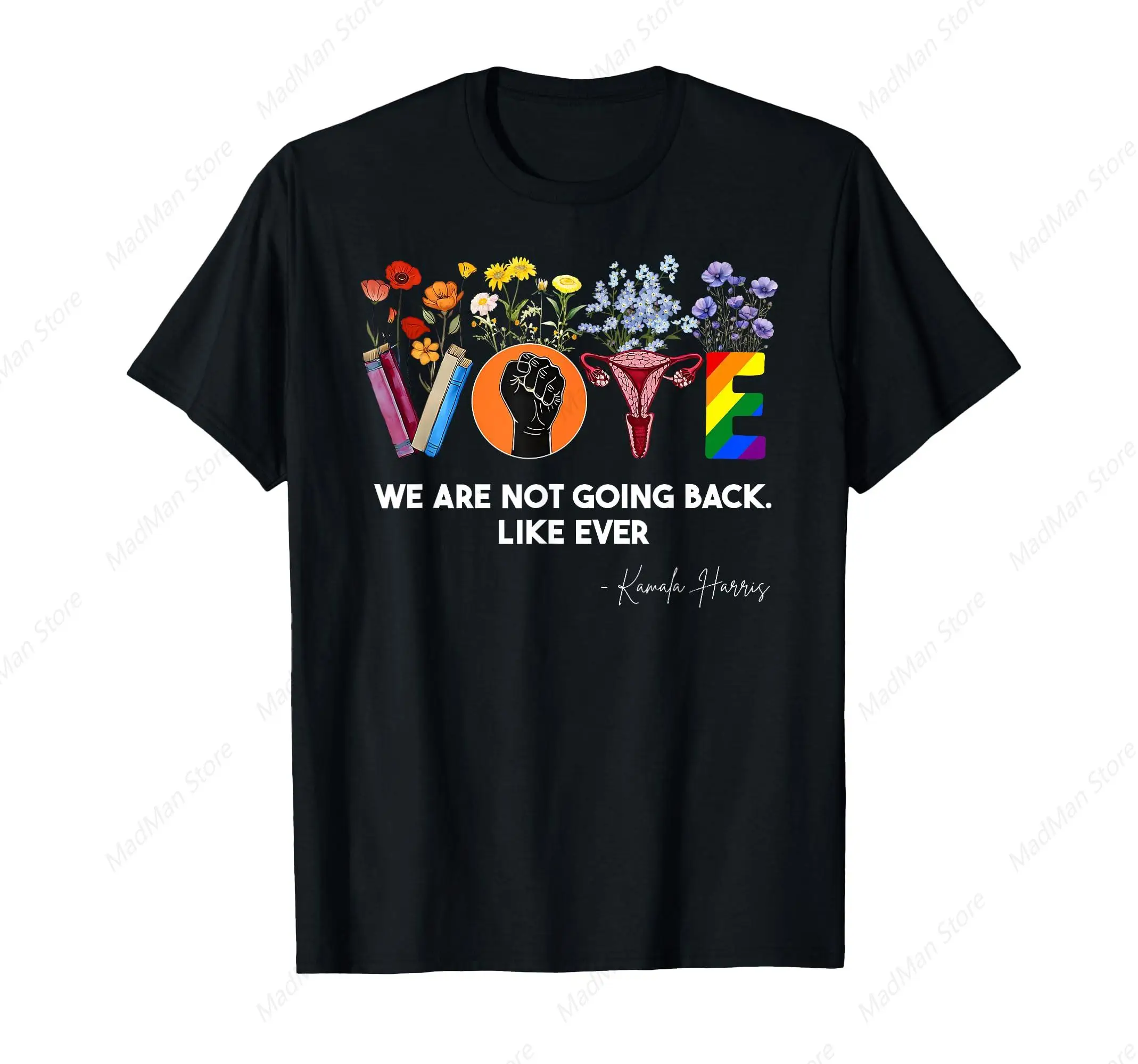 Kamala-We Are Not Going Back Like Ever Feminist Human Rights T-Shirt