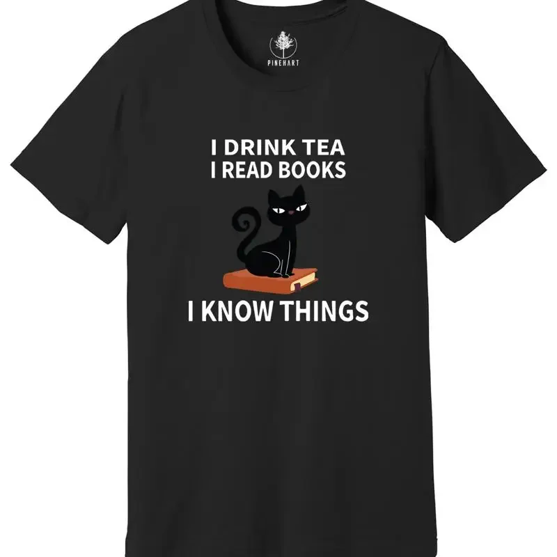 I Drink Tea Read Books Know Things T Shirt Book Lover