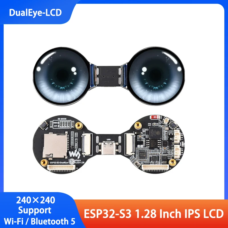 

ESP32-S3 1.28 Inch IPS LCD Development Board DualEye 240×240 Pixel Support Wi-Fi / Bluetooth 5 For XiaoZhi Deepseek
