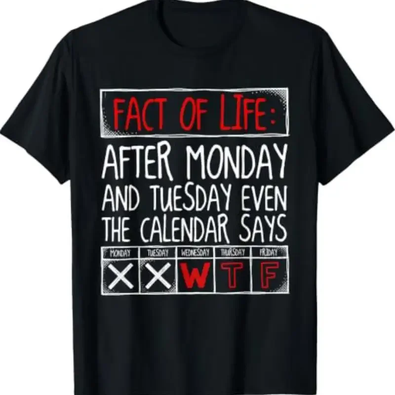 Funny Saying Fact of Life Calendar Says WTF Tuesday Humor T-Shirt
