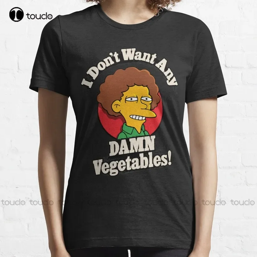 I Don'T Want Any Damn Vegetables Classic T-Shirt Christian Tshirts Women Custom Aldult Teen Unisex Digital Printing Tee Shirt