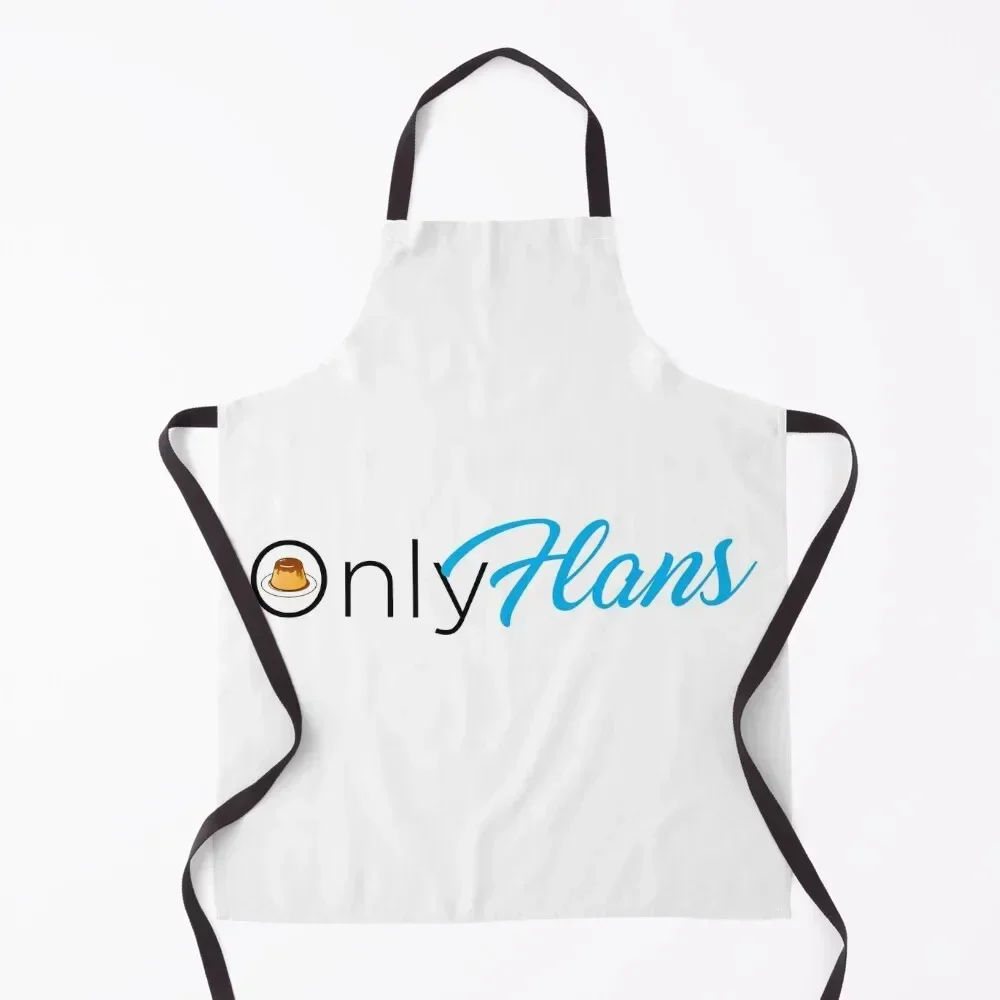 

OnlyFlans Flan Parody Apron For Kitchen Nursing Chef Uniform Woman Apron
