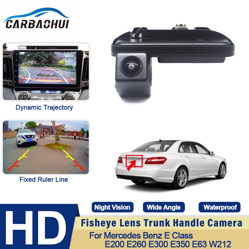 Reversing Camera For Mercedes Benz E Class E200 E260 E300 E350 E63 W212 W211 Trunk Handle Rear View Reversing Night Vision