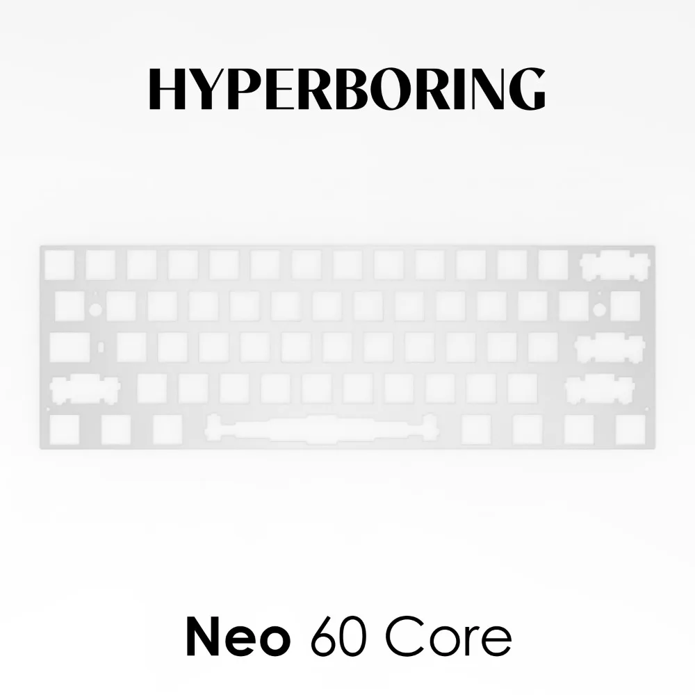 HYPERBORING Neo60 Core KeyboardPlate Custom PP PC Aluminum 6.25U/7U Positioning Plate Mechanical Keyboard PCB Accessories Gifts