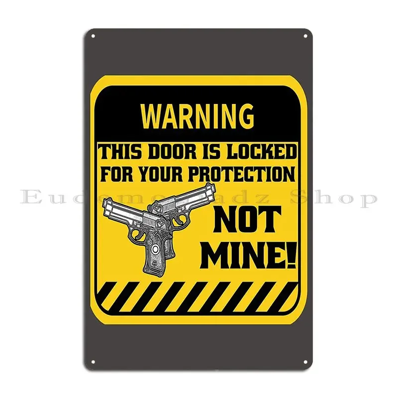 2nd Amendment Rights Warning Warning This Door Is Locked For Your Metal Signs Design Design Party Design Pub Tin Sign Poster
