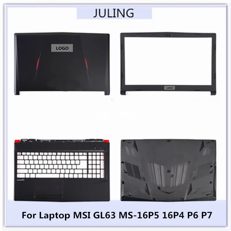 

For MSI GL63 MS-16P5 16P4 P6 P7 Laptop Top Back Cover/Front Bezel/Palmrest Upper Case/Bottom Case