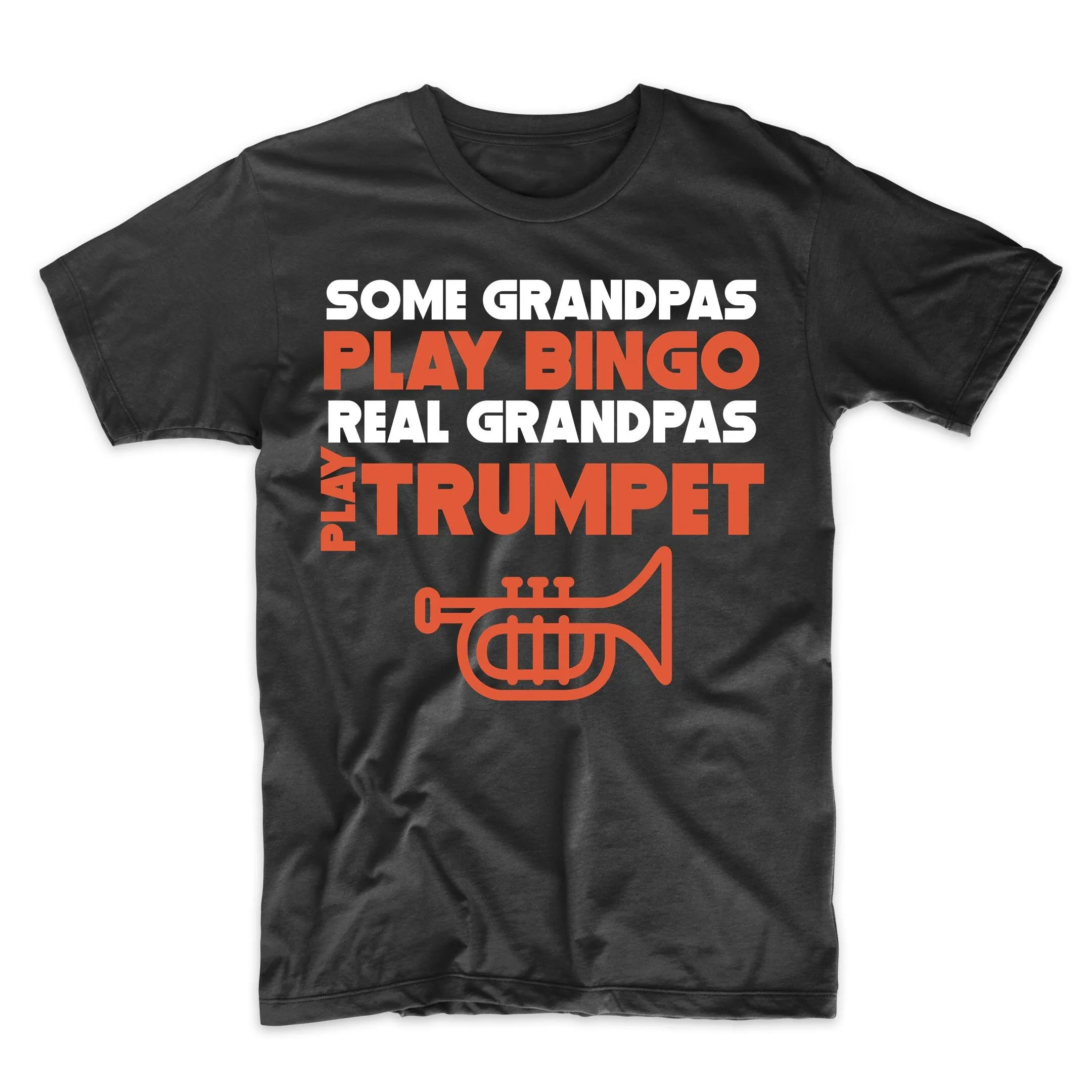 Funny Trumpet Grandpa T Shirt Some Grandpas Play Bingo Real