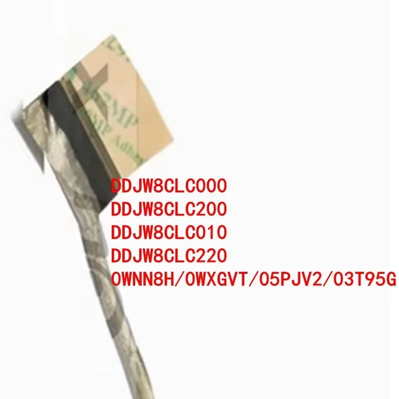 Laptop LCD LVDS Cable For DELL Vostro 5470 5460 V5460 V5470 14-5439 P41G DDJW8CLC000 DDJW8CLC200 DDJW8CLC010 DDJW8CLC220 0WNN8H