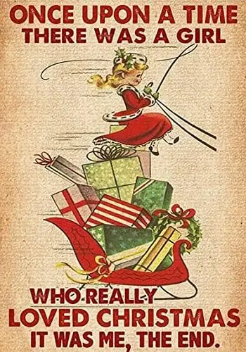 Retro Metal Tin Sign,Once Upon a time There was a Girl who Really Loved Christmas Christmas Home Bar Shop Decorations Coffee