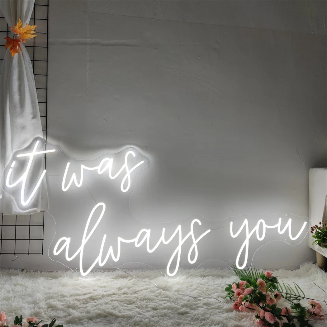 

Large Size LED Neon Sign it was always you Wedding Neon Night with Dimmable Wall Decor for Bedroom Living Room Bar Party Club