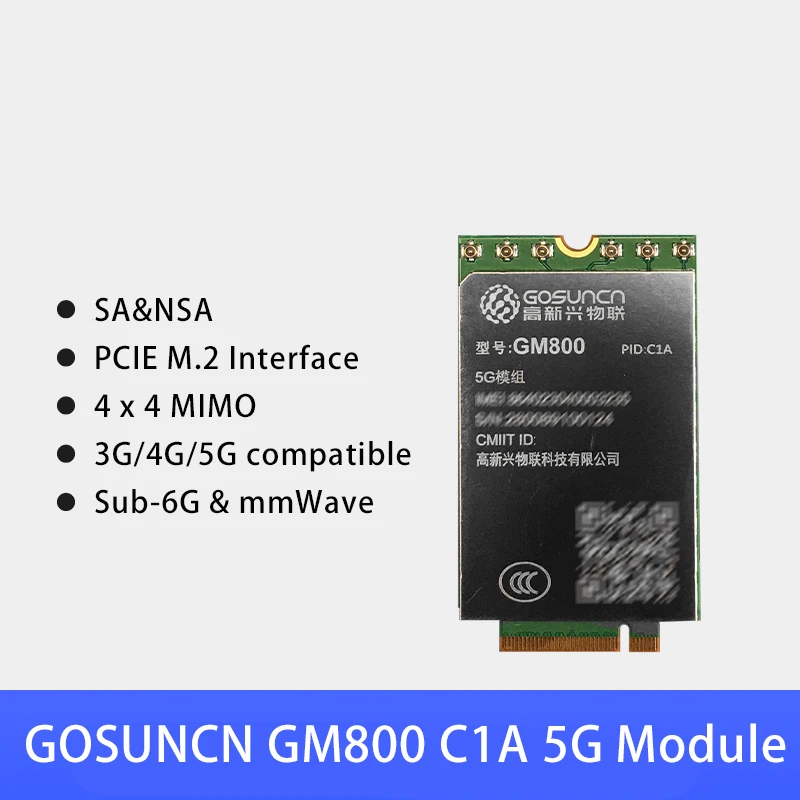 

Gosuncn 5G module GM800 C1A Qualcomm SDX55 chip SA and NSA network deployment 5G NR 4G LTE 3G 4 x 4 Sub-6G mmWave PCIE M.2 KeyB