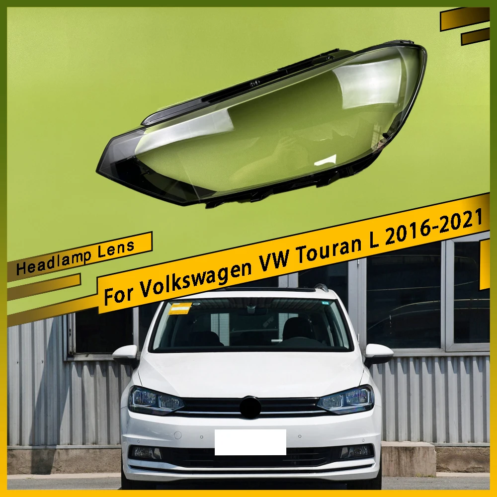 

For Volkswagen VW Touran L 2016 - 2021 Headlamps Lens Glass Shell Masks Transparent Lampshade Shade Car Front Headlight Cover