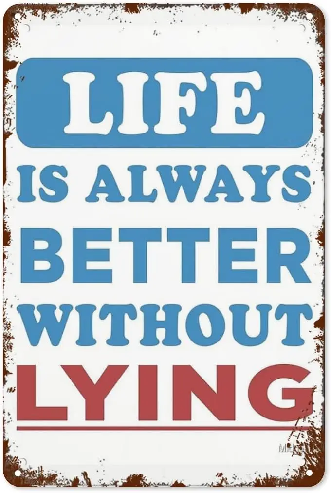 Vintage Tin Signs Let's Make Life Better Life Is Better Without Lying Retro Wall Decor for Home,Garden,Office & Mor sign