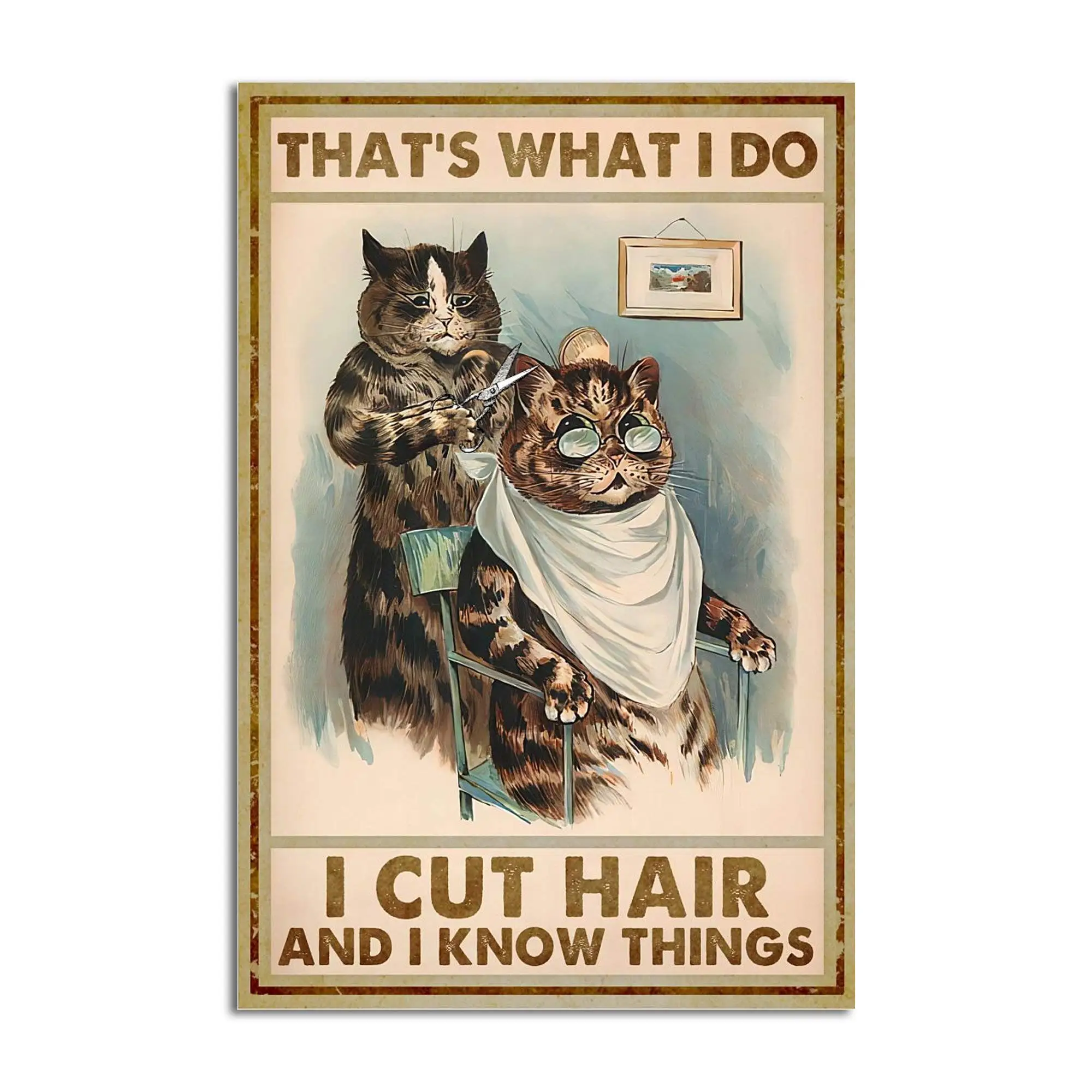 That's What I Do I Cut Hair and I Know Things Beauty Salon Hair Salon Salon Decor Hair Stylist Cat Retro Metal Tin Sign Vint