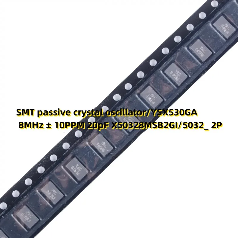 10pcs SMT passive crystal oscillator/YSX530GA 8MHz ± 10PPM 20pF X50328MSB2GI/5032_ 2P