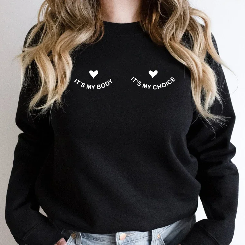 

It's My Boody It's My Choice Feminist Sweatshirt Women Cotton Freedom Civil Rights Empowerment RBG Equality Hoodies Dropshipping