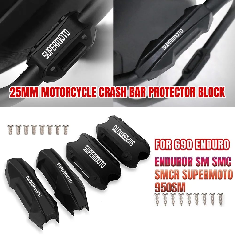 

Motorcycle Bumper Engine Guard 25MM Protection Block Crash Bar Decorative For 690 ENDURO ENDUROR SM SMC SMCR SUPERMOTO 950SM