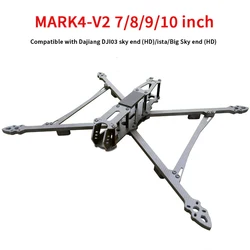 Mark4 V2 Mark 4 8inch 367mm/7inch 295mm /9inch 387mm/10 inch 427mm for Mark4 FPV Racing Drone Quadcopter Freestyle Frame Kit