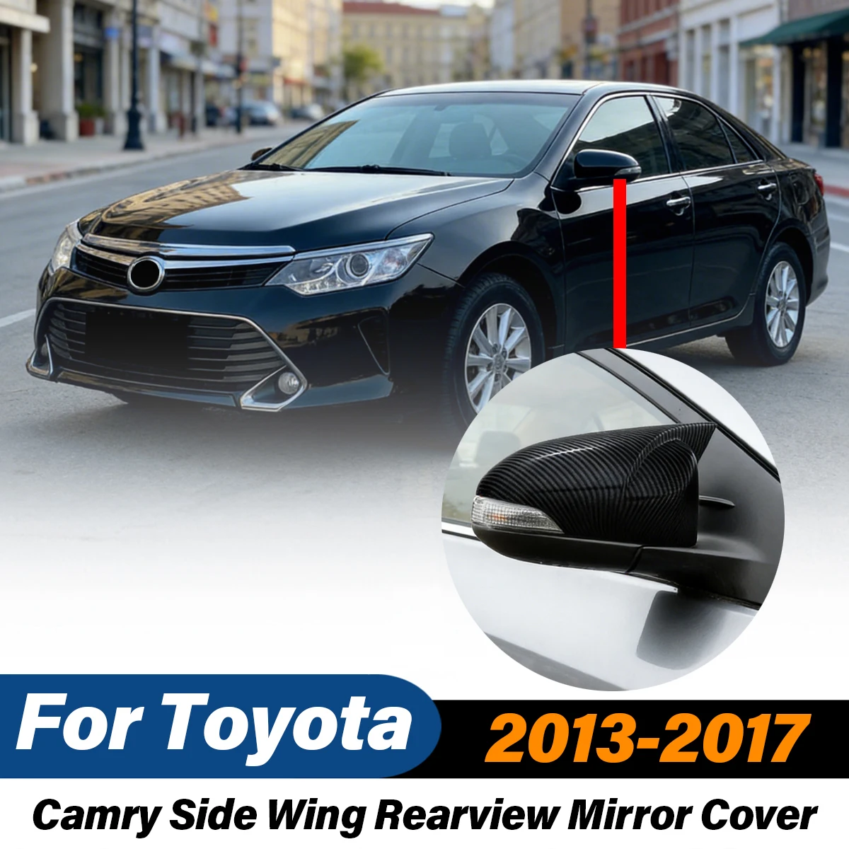 

Для Toyota Camry 2013-2017: Накладка на боковое зеркало заднего вида, внешняя замена крышки зеркала заднего вида
