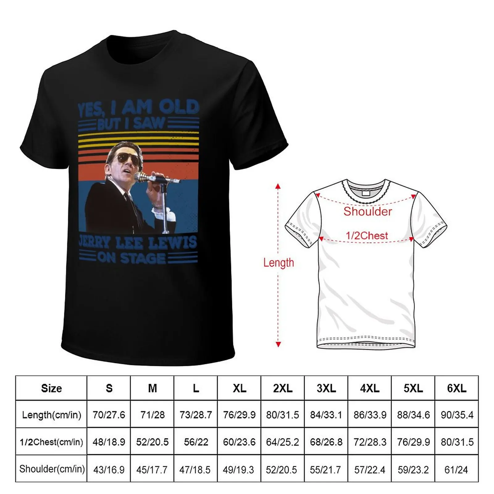 Retro Yes I&x27;m Old But I Saw Jerry Lee Lewis On Stage Essential . T-Shirt Thanksgiving Day Tee Top