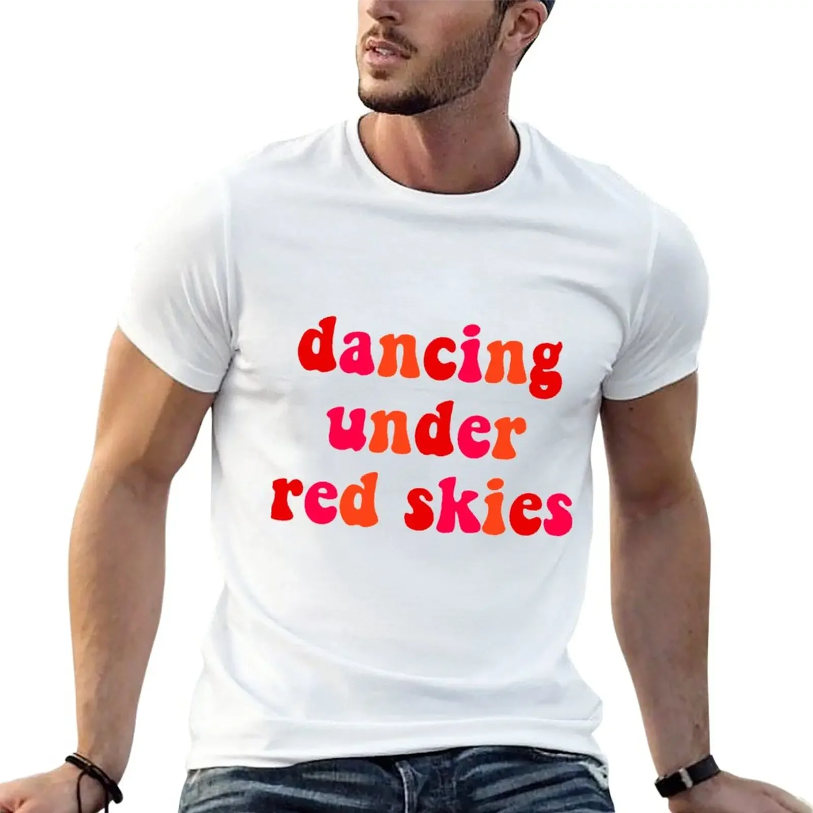 

Dancing under red skies T-Shirt quick drying sublime blacks T-shirts for men cotton