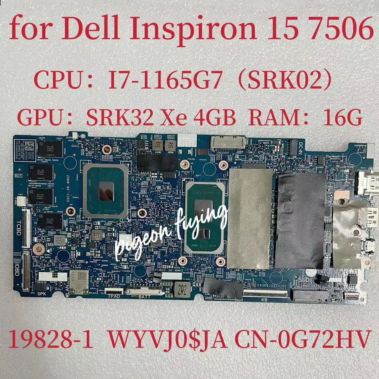 

19828-1 Mainboard for DELL Inspiron 15 7506 Laptop Motherboard CPU:I7-1165G7 Xe MAX Graphics 4GB GPU +16G RAM CN-0G72HV 0G72HV