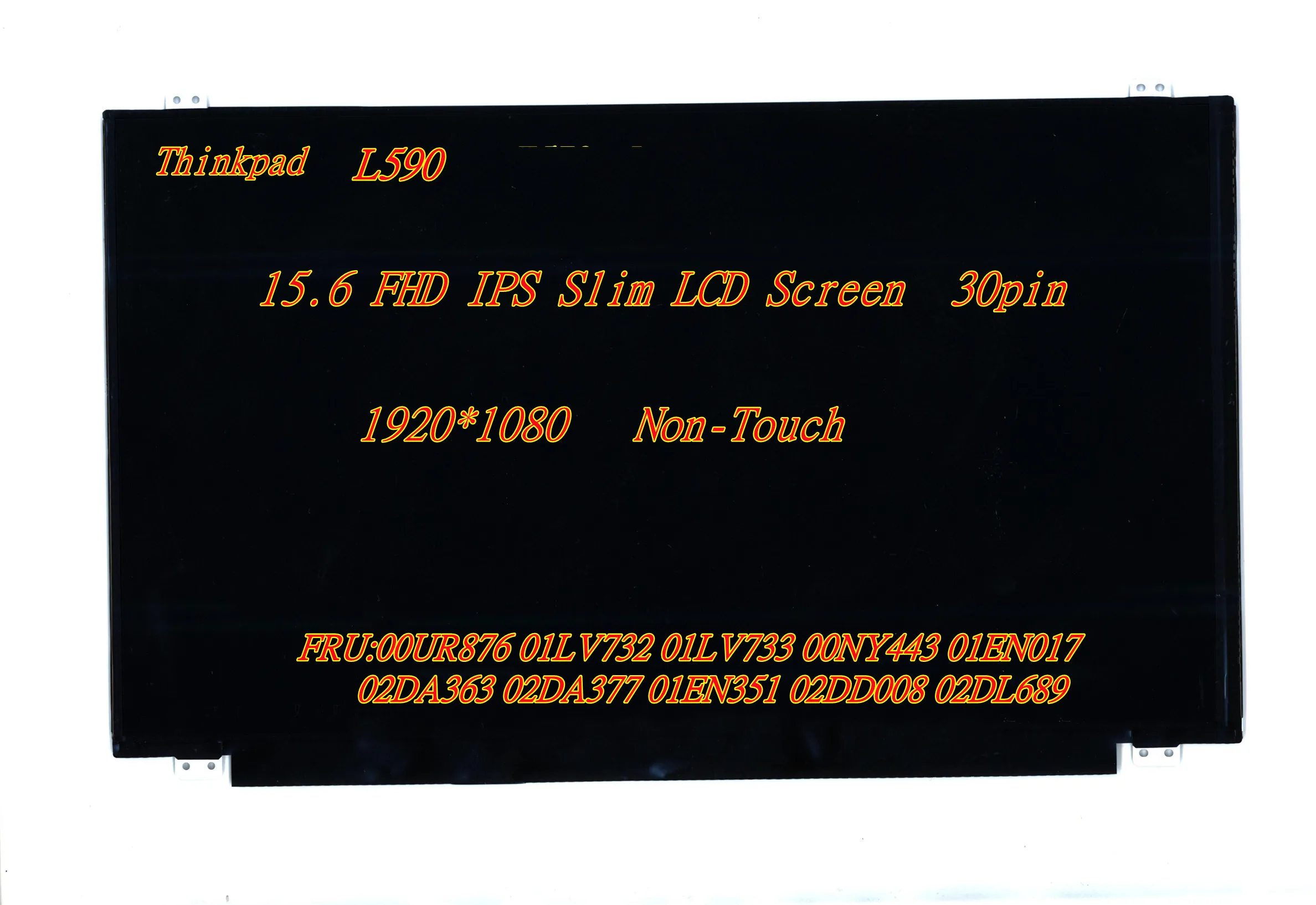 

New 15.6 FHD LCD Screen For Lenovo Thinkpad L590 Laptop 00UR876 01LV732 01LV733 00NY443 01EN017 02DA363 02DA377 01EN351 02DD008