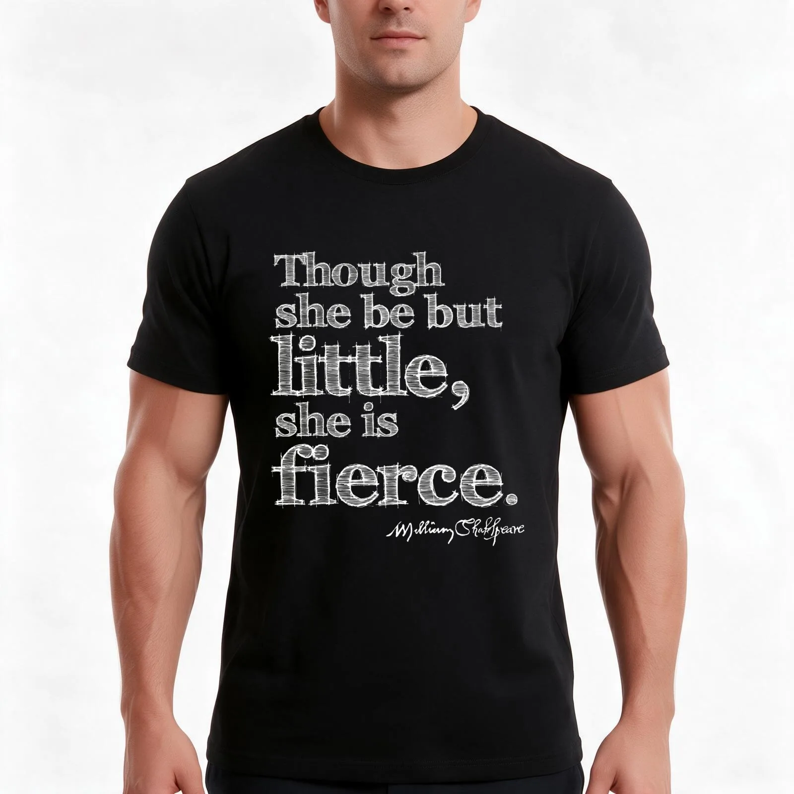 Shakespeare Little But Fierce Grunge Sketch Quote (Light Version) T-Shirt, Summer Casual Cotton Tee, Oversized Streetwear Tops