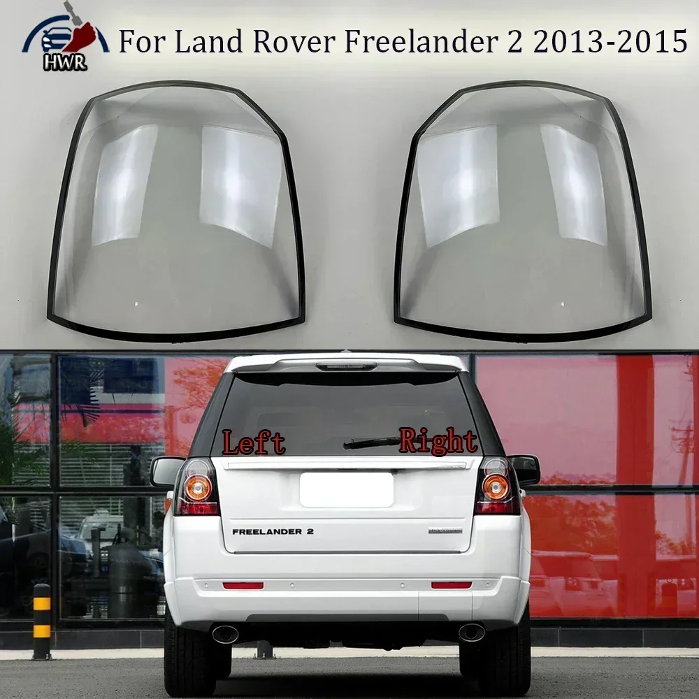 Car Accessories Outer Taillight Shell Rear Signal Parking Lights Cover Plexiglass For Land Rover Freelander 2 2013 2014 2015