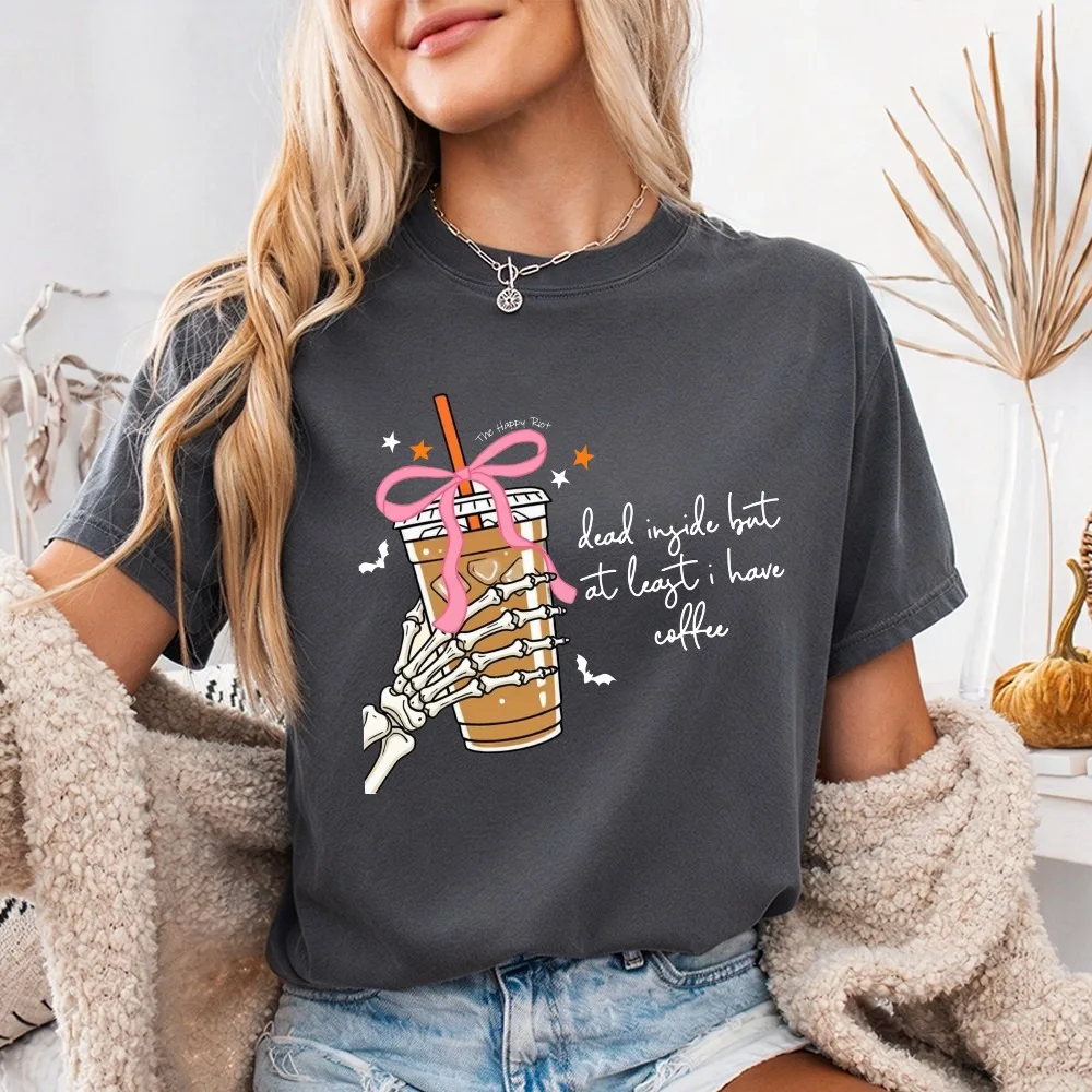 Skeleton Hand Holding Iced Coffee Dead Inside But At Least I Have Coffee Funny Halloween Graphic Unisex Cotton Tshirt Casual Top