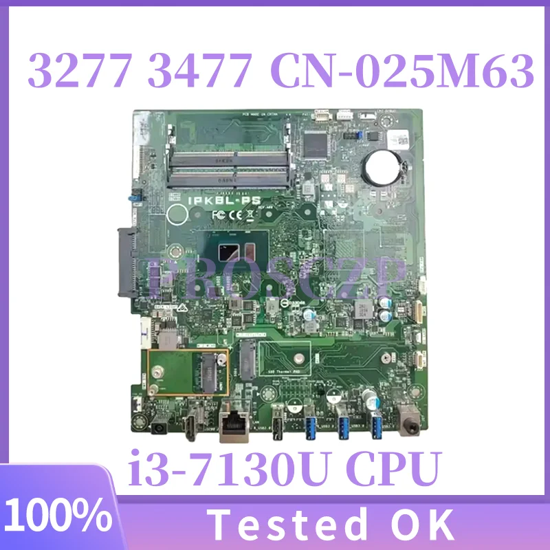

For Dell Inspiron 3277 3477 Laptop Motherboard IPKBL-PS 25M63 025M63 CN-025M63 With i3-7130U Mainboard 100% Tested Fast Ship